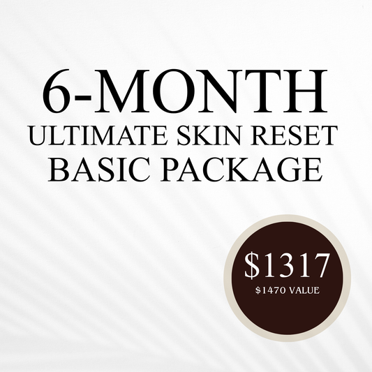 6-Month Ultimate Skin Reset Basic Package